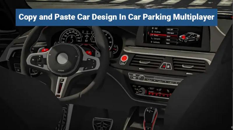 Copy and Paste Car Design in Car Parking Multiplayer