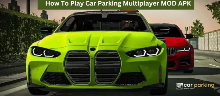 How To Install And Play Car Parking Multiplayer MOD APK?