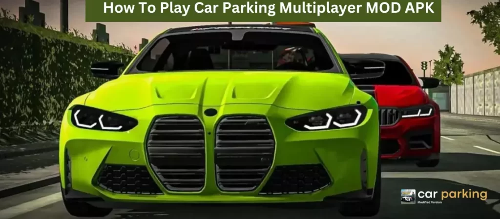 install and play car parking multiplayer